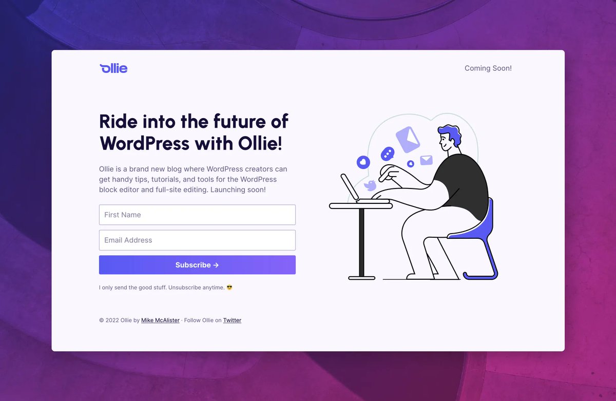 Hey #WordPress, Ollie is coming soon! It's a new resource for the next generation of WordPress creators. Handy tips, tutorials, and tools for the block editor and full-site editing.

Follow @RideWithOllie and subscribe to get notified when I go live at olliewp.com. 🛹