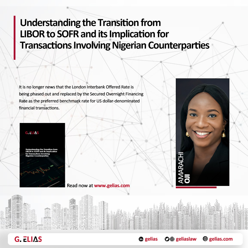 geliaslaw's tweet photo. In this article, our Senior Associate, Amarachi Oji, explores the implications of this transition for Nigerian corporates.
Read here - https://t.co/9uHHxrrklL
#GElias #LIBOR #SOFR #Dollar #Naira #Coprorate #Finance https://t.co/kUxRq8t6g0