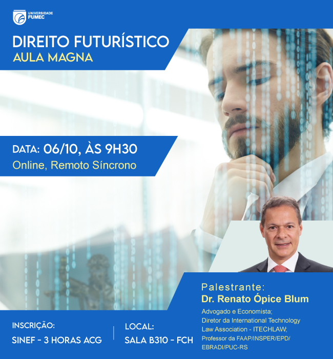 fumec's tweet photo. Amanhã, 06/10, vai acontecer a Aula Magna do curso de Direito, que vai contar com a presença do Dr. Renato Blum e palestra sobre Direito Futurístico. A Aula é online, às 9h30, e as inscrições podem ser feitas pelo SINEF, acessando o site https://t.co/1ELQmTJk7P .
Participe! https://t.co/jAcGnT9D5v