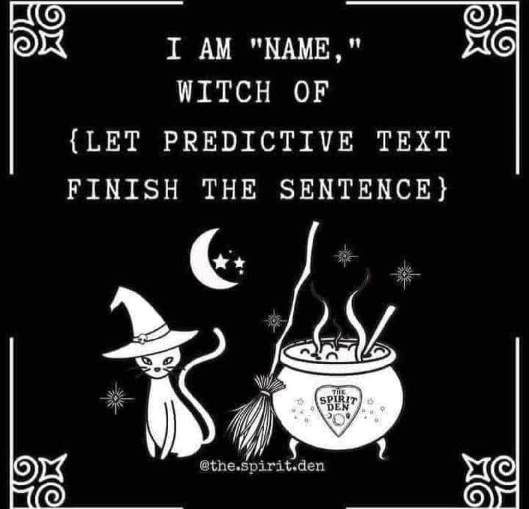 JENNRAES23's tweet image. I am Jenn, witch of course 

Oh. &quot;Of course&quot;.
Isn&apos;t it obvious? 😄

#PredictiveText