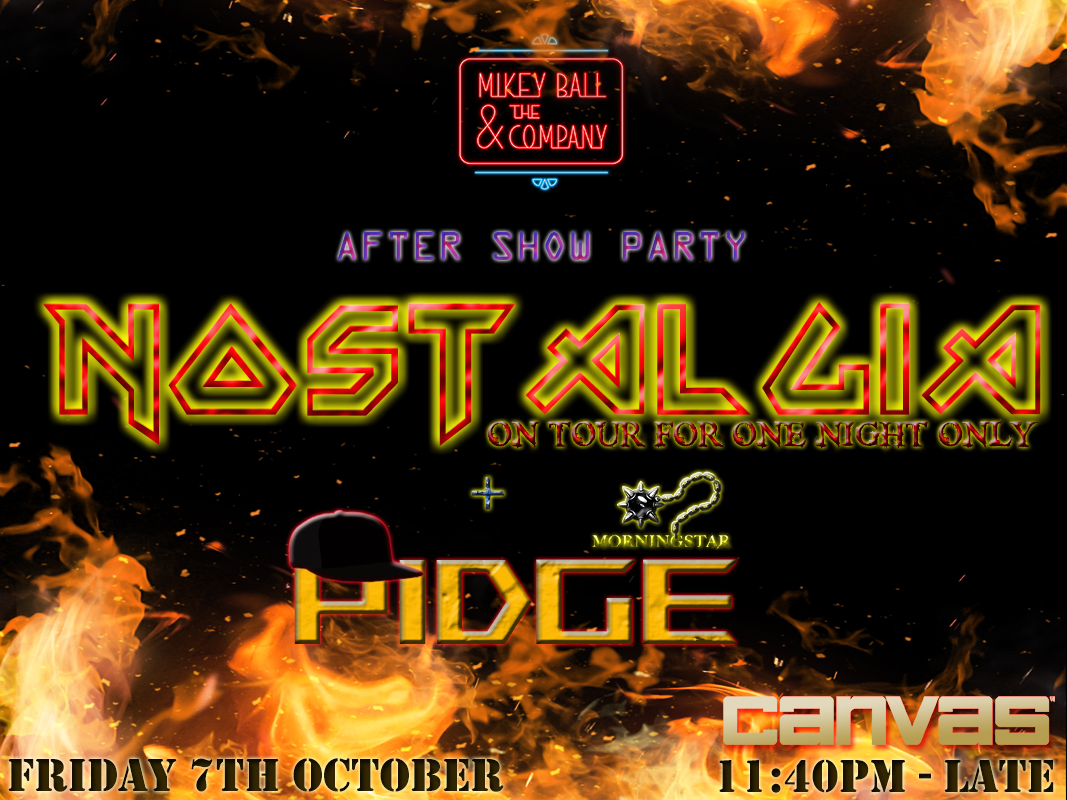 PIDGE &amp; NOSTALGIA will be taking over #MikeyBallandTheCompany #Aftershow #Party down <a href="/CanvasBmth/">Canvas Bournemouth</a> 

#grabyourtickets and head on down to watch the #gig and party after with you #rock, #indie and #party #anthems down at #CANVAS #BOURENEMOUTH this #FRIDAY