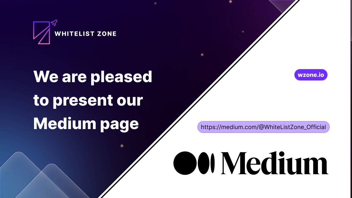 wzone_io's tweet photo. Dear subscribers, we are happy to announce our Medium account where you  can find everyday a lot of useful information about WhiteList Zone.

Read more about WhiteList Zone: https://t.co/8GXhSzgh8d

#whitelist #DeFi #WLZ #BSCGem #marketplace #IDO #ICO https://t.co/DicEmriaOZ