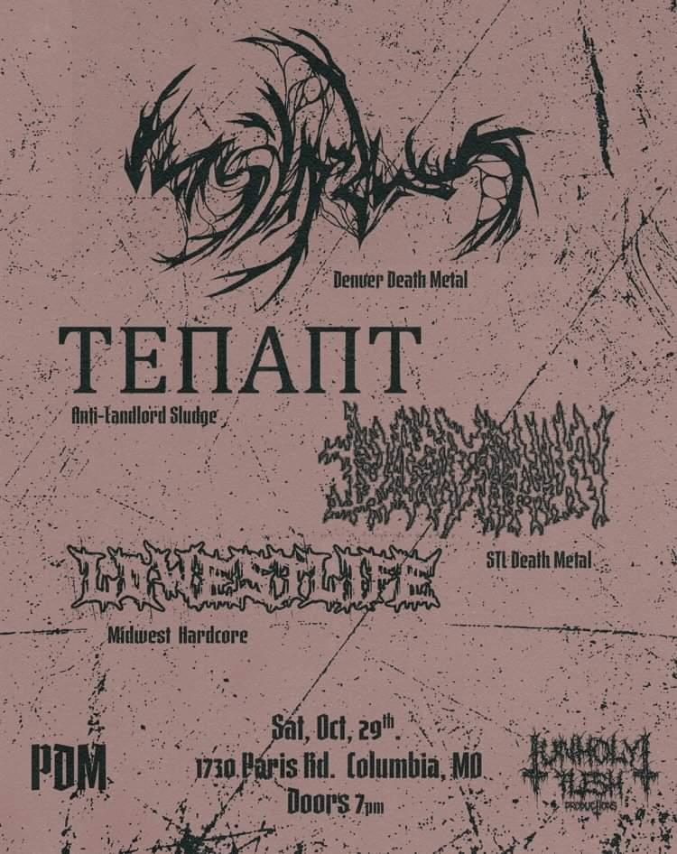 tenant_sludge's tweet photo. Next Tenant show is gonna be a certified banger! KC, STL, and Denver heavy all meet for one night of sick fuckin riffs out in COMO. 
Columbia, come grace us with your presence Saturday 10/28! https://t.co/2998y2sTBS