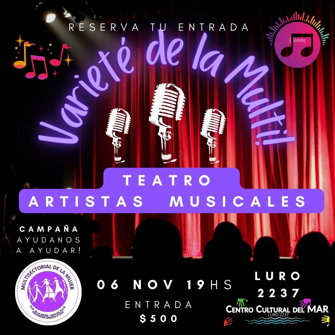 multimujeresMdP's tweet photo. Invitamos a participar de esta Varieté con importantes artistas de teatro y de la musica de nuestra ciudad, el 6 de noviembre de 2022 a las 19 hs en el Centro Cultural del Mar. Ayudanos a ayudar 👇 https://t.co/1Uu42tyeZB