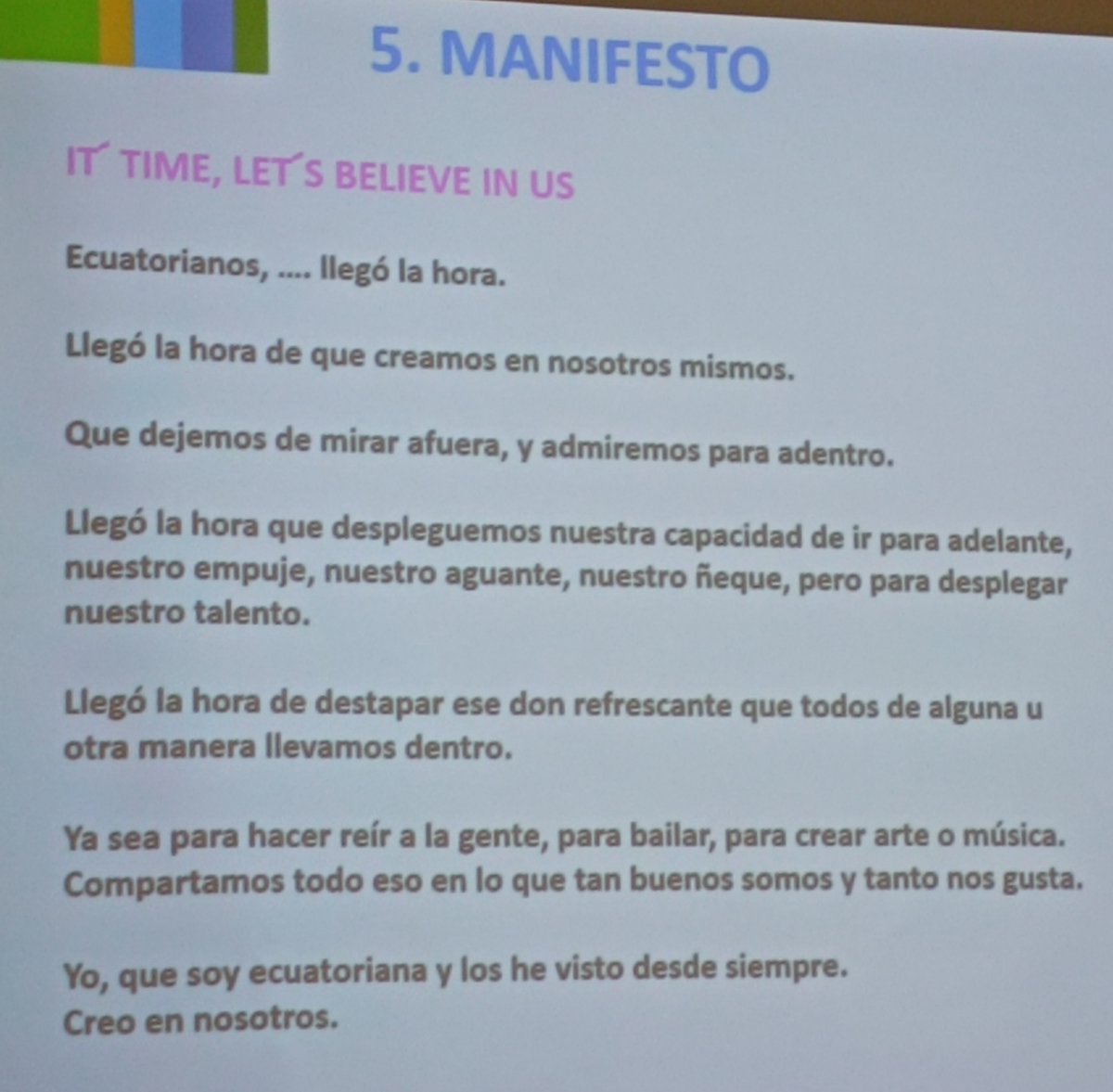 CuripalloAlejo's tweet photo. El Manifiesto de Fiorafanti es:
IT TIME LET'S BELIEVE IN US
#MarcaLocalUSFQ @MarketeersUSFQ @PaolaMKT https://t.co/OoNteD4cdB