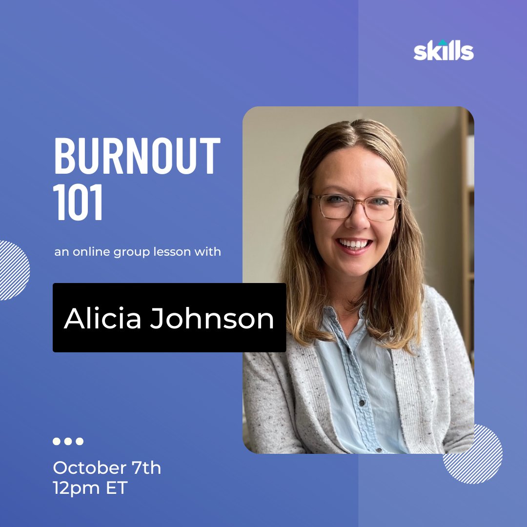 theskills's tweet photo. Don't miss this lesson on how to identify the early warning signs of burnout with LMFT  and burnout specialist Alicia Johnson! This 60-minute lesson is Friday, October 7th, and only $30 per ticket. Register here: https://t.co/qXOfD3tNzt https://t.co/bMv9491yZm