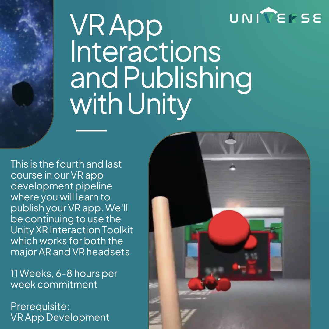 This is the fourth and last course in our VR app development pipeline where you will learn to publish your VR app. In this 9 week's live course, you will continue to build and eventually publish your own VR app to the Oculus App Lab store. 
Learn more at tryuniverse.com