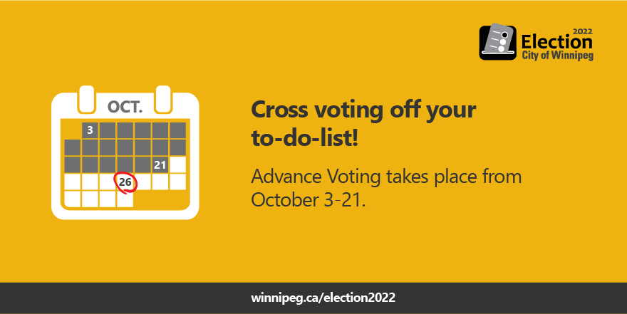 Unable to vote on Election Day on October 26? Cast your ballot in advance! Visit winnipeg.ca/wheredoivote for a complete list of voting locations, or contact 311. #wpg22