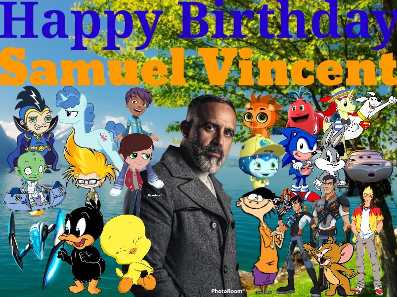 Camelo2017's tweet photo. Happy Birthday #SamuelVincent I made this image for you with all your well-known characters. God bless you.
#EdEddYEddy #Bajoterra #LasAventurasDeTomYJerry #MartinMystery #CarsUnaAventuraSobreRuedas #LosPequeñosLooneyTunes #SonicUnderground #RositaFresitaAventurasEnTuttiFrutti https://t.co/NCHwmURNE7