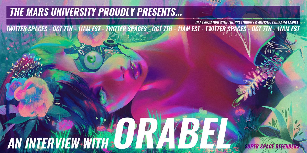 SSDefenders's tweet image. The University of Mars, in association with the Ishikawa Family, proudly presents: 

★ An INTERVIEW WITH @orabelart ✨

• When: Oct 7th
• Time: 11 AM EST
• Place: Twitter

Don't miss the 1st interview, hosted by @cosplayersNFT, our artist and Commander in Chief. 👾