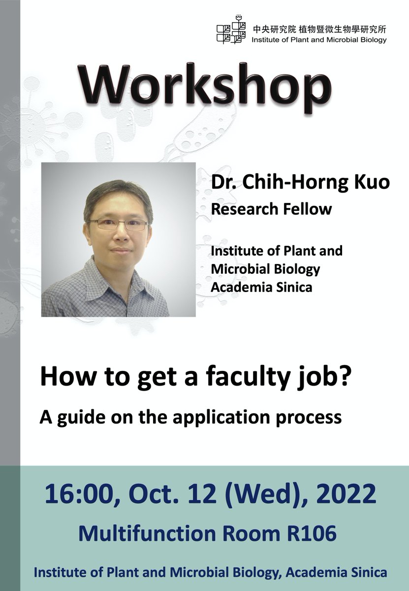 IPMBSinica's tweet photo. [@IPMBSinica Workshop]
2022-10-12 16:00; R106, IPMB Building
Chih‐Horng Kuo (郭志鴻; @ChihHorngKuo)
How to get a faculty job? A guide on the application process https://t.co/AUHoGijGnh