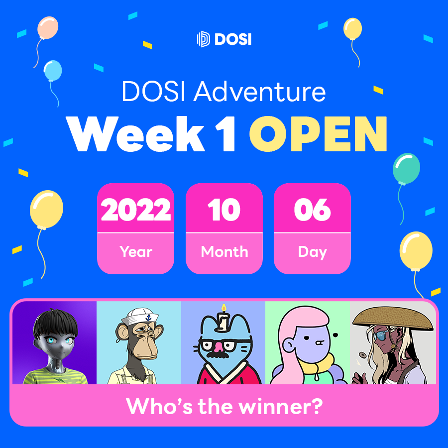 DOSI_official's tweet photo. 🏹DOSI Adventure Week 1 (10/6-13) Open😍

Be a winner of Blue-chip NFTs worth of $120,000+‼️
🎯Week 1 : BAYC, Clone X, Cool Cats..

👇 Now open at 👇
https://t.co/c442SoPmjy https://t.co/qV29oFH3Cf