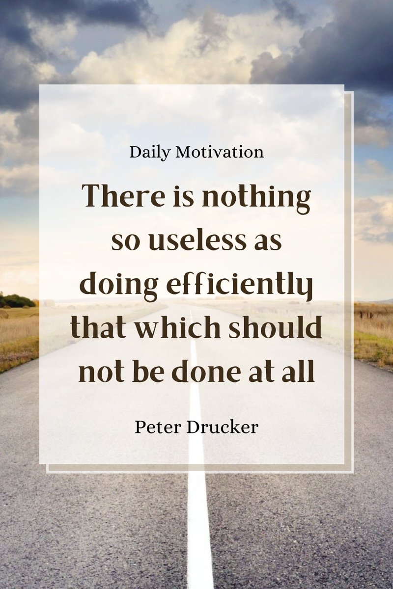 ALotMallForYou's tweet photo. There is nothing so useless as doing efficiently that which should not be done at all. - Peter Drucker
#quoteoftheday #lifequotes https://t.co/viIEN5TMuz