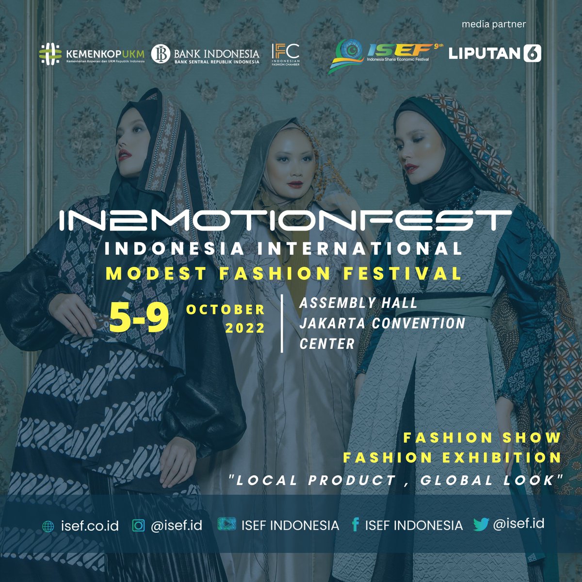 liputan6dotcom's tweet photo. #IN2MOTIONFEST2022 sebagai bagian dari #ISEF2022 diselenggarakan hybrid pada 5-9 Oct 2022, di Assembly Hall Jakarta Convention Center.
Akan ada banyak keseruan yang sayang sekali untuk dilewatkan! See u there! 
@isefindonesia
-
#LocalProductGlobalLook #ModestFashionShow #MYDCISEF https://t.co/H5ubxRwplS
