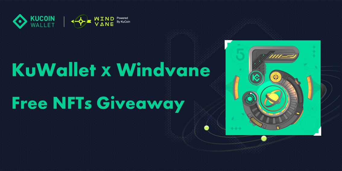 💚To celebrate Windvane's official integration with the @KuWallet 😍20 users who download KuWallet App will be #given #KuCoin 5th Anniversary #NFT! ⏰10-06 8:00 ～ 10-08 8:00 UTC 👇Join us now！ sograph.xyz/space/windvane…