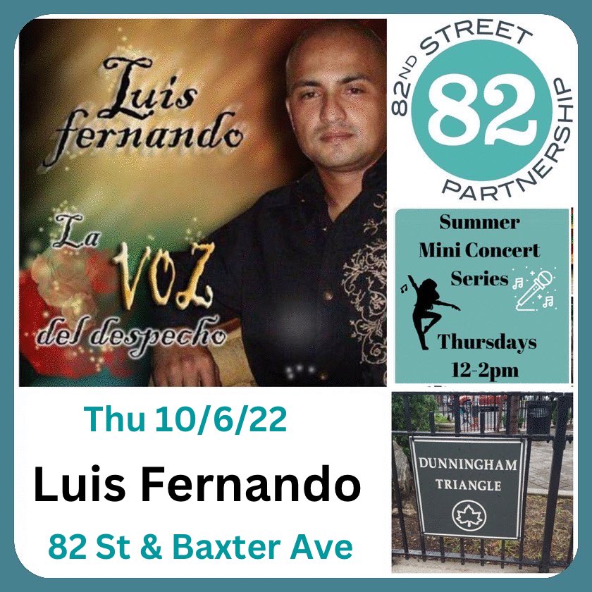 82ndStQueens's tweet photo. Join us Thursday for @82nd_street Partnership Lunchtime Mini Concert Series, crowd favorite, Luis Fernando, la voz de despecho will be performing. Join us!
Free & open to all.
#NeighborhoodsNow
@van_alen
@UDFNYC
#JacksonHeights
#elmhurst
#dunninghamtriangle https://t.co/Cf3kanYZEx