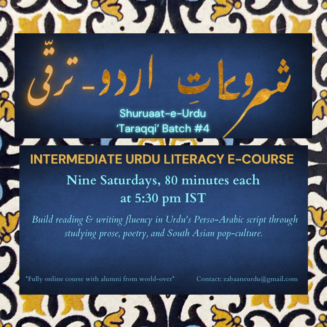 AkshitaNagpal's tweet photo. FINAL CALL for Taraqqi,
our intermediate literacy course starting on Saturday 5:30 pm IST!
We grow our اردو reading-writing fluency through Urdu prose & poetry🌺
Details, criteria: https://t.co/cJGiJ1btgV
PayPal: https://t.co/qQrKnzrJTi
#Onlineclasses #UrduCourse https://t.co/WKEYgZPt94