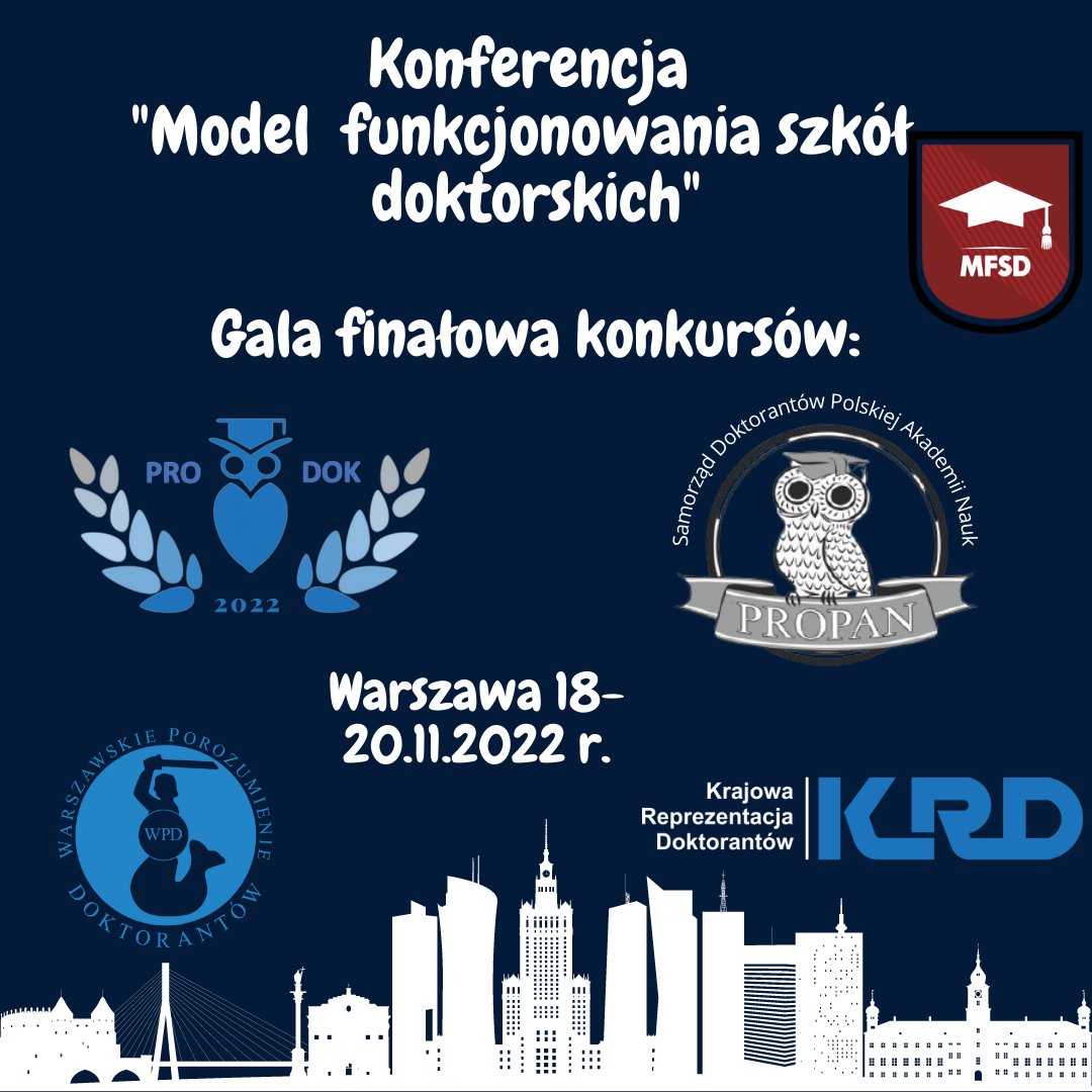 WPDedupl's tweet photo. Warszawskie Porozumienie Doktorantów wraz z @KRDedupl Krajową Reprezentacją Doktorantów  zapraszają na Konferencje „Model funkcjonowania szkół doktorskich”
Wydarzenie w formie hybrydowej odbędzie się w dniach 18 -20.11.2022 r. w  Warszawie oraz za pomocą narzędzi do pracy online. https://t.co/mzuY6r50xo