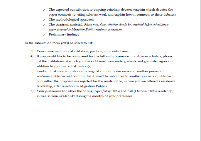 CALL FOR PROPOSALS - 2023 MIGRATION POLITICS RESIDENTIAL FELLOWSHIPS Do you have an exciting paper plan on migration politics? Want to work with us and discussants to turn it into the best possible paper during a week in Amsterdam? Submit your proposal to by Nov 15, 16:59 CET