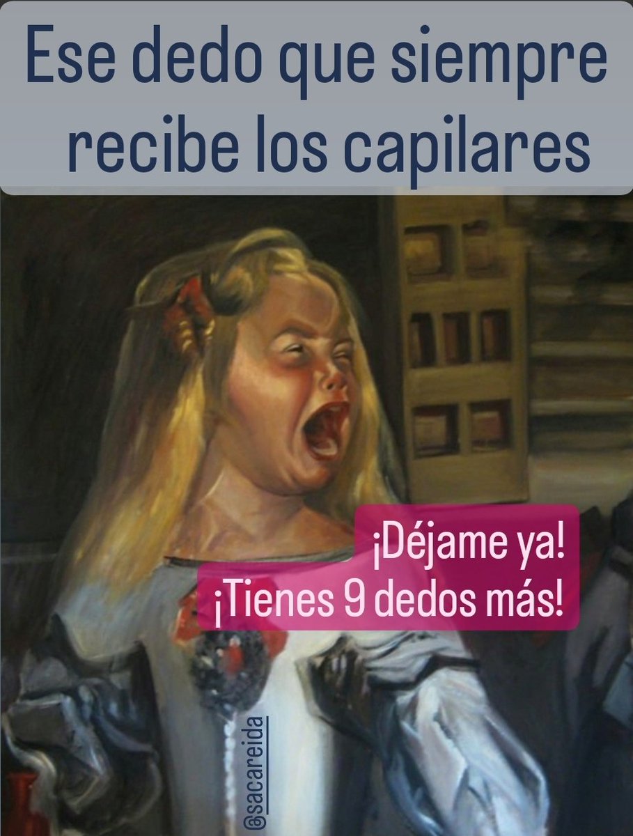 sacareida's tweet photo. ¿Soy la única que, casi siempre, machaca al mismo dedo?😅
📸 Las Meninas de Velázquez. (Retocada😅)
#capilares #diabetes #diabetesmeme https://t.co/NLmBCbq8y7