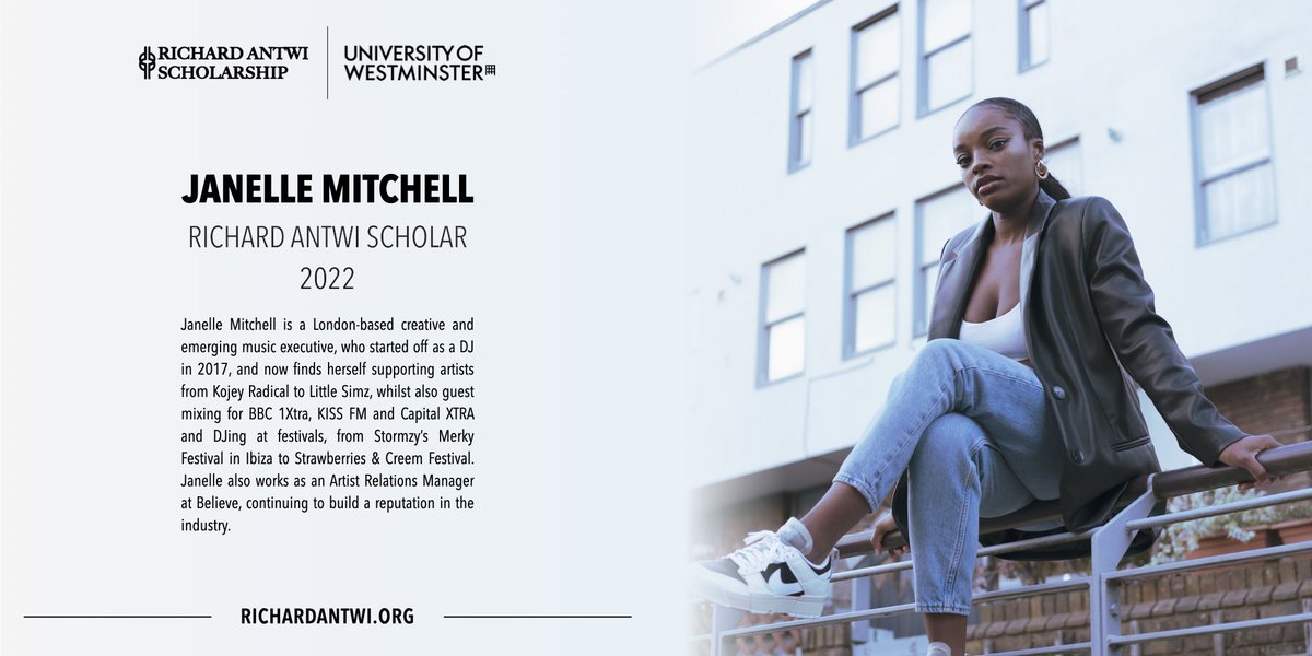 The Richard Antwi Scholarship is proud to announce that its 2022 scholarship recipient will be Janelle Mitchell. Janelle, who is the fifth scholar, will be awarded a full scholarship on the University of Westminster’s highly regarded Music Business Management MA course.