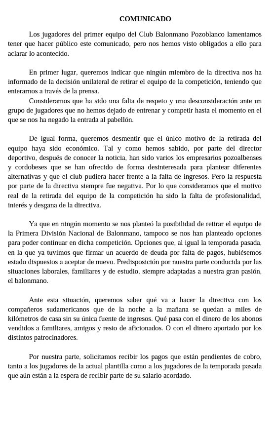 Comunicado de la plantilla del <a href="/CBM_Pozoblanco/">Club BM Pozoblanco</a> . Lamenta haberse enterado por la prensa de la retirada del equipo de la competición en Primera Nacional.  Acusa a la directiva de falta de profesionalidad y de interés en su gestión.