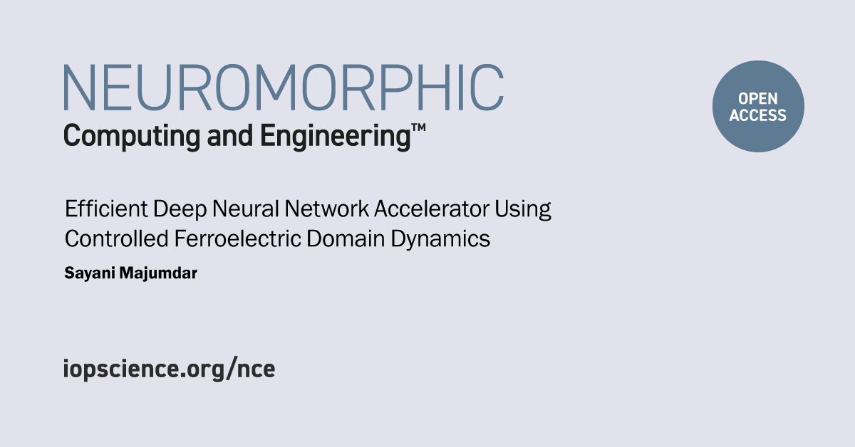 IOPneuromorphic's tweet photo. Analog synaptic weight elements are controlled by ferroelectric domain dynamics in Efficient deep neural network accelerator using controlled ferroelectric domain dynamics by @MajumdarSayani (@VTTFinland), using organic #FTJs. Read it for free at https://t.co/EZBsWhUWNd https://t.co/xzvzUYGE6C