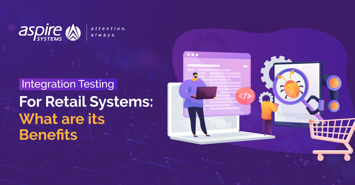 testing_aspire's tweet image. Want to know about the benefits of #IntegrationTesting for your #Retail System? 

Read at: ter.li/7vgocq #RetailTesting