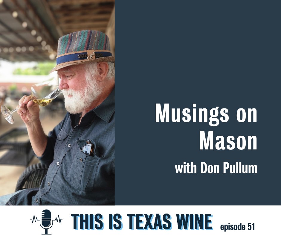 New Podcast! Don Pullum shares Mason, TX history and his own journey as a Texas winemaker. From his reality cooking show appearance to his radio show with Brock Estes, Don doesn't hesitate to shine a spotlight on Mason. 🔦⁠ Cheers y'all! #txwine