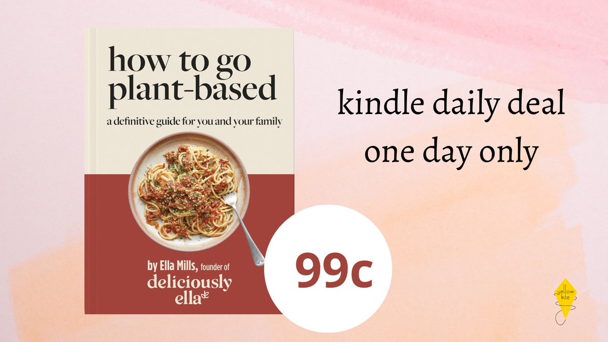 Happening today only! How to Go Plant-Based by @DeliciouslyElla is just 99 cents. amzn.to/3MqPK0N