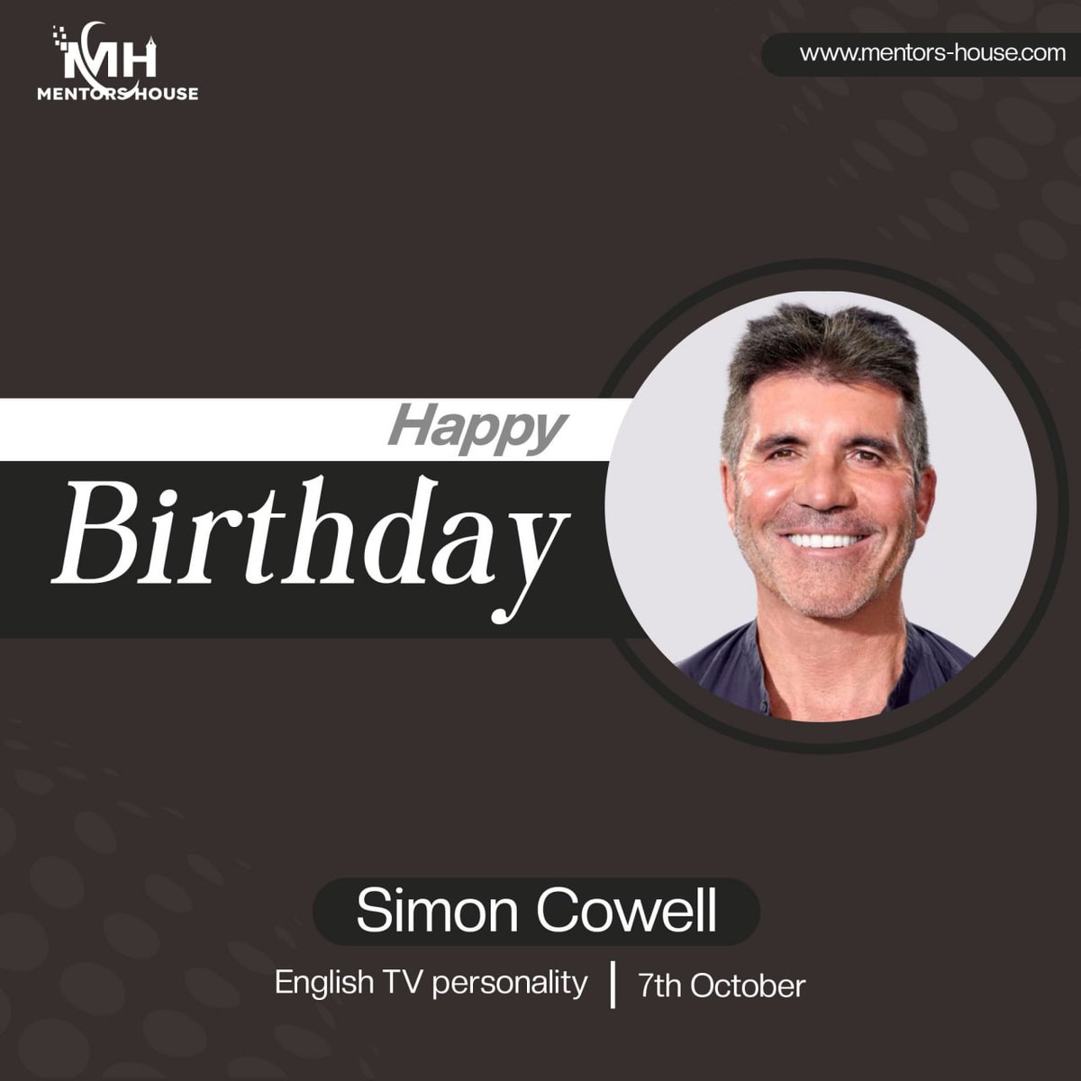 Happy birthday to famous #English_television_personality, #Simon_Cowell. He was born on October 7, 1959 in London, United Kingdom.
Wish him have a happy life.. 

#mentors_house
#digitalmarketingagency
#digitalmarketing
#graphicsdesign 

Visit us : mentors-house.com