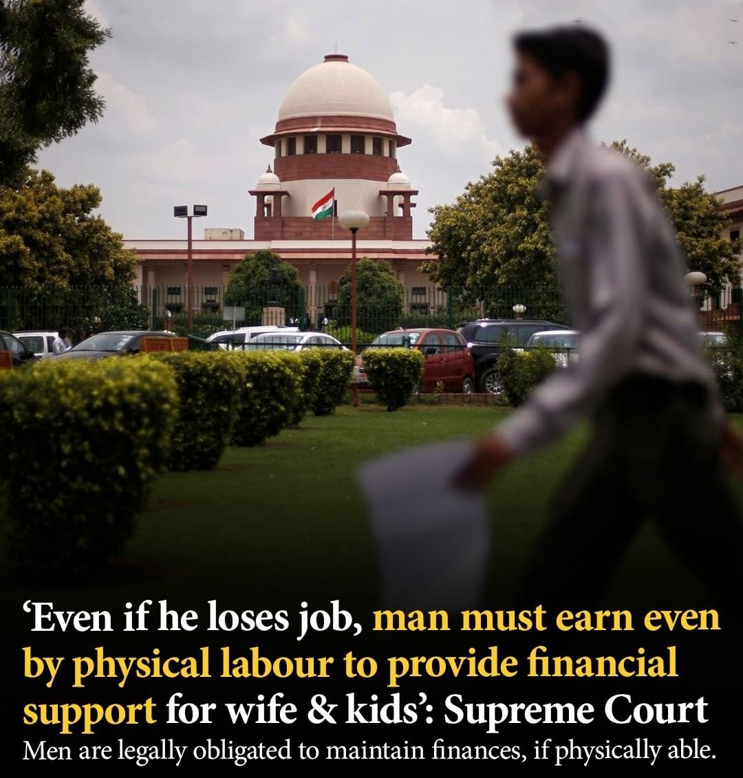 ‘Even if he loses job, man must earn even by physical labour to provide financial support for wife &amp; kids: Supreme Court Men are legally obligated to maintain finances, if physically able.#India #SupremeCourt #Men #Women #Feminism #Earn #Labour #Physical #Divorce #Finance