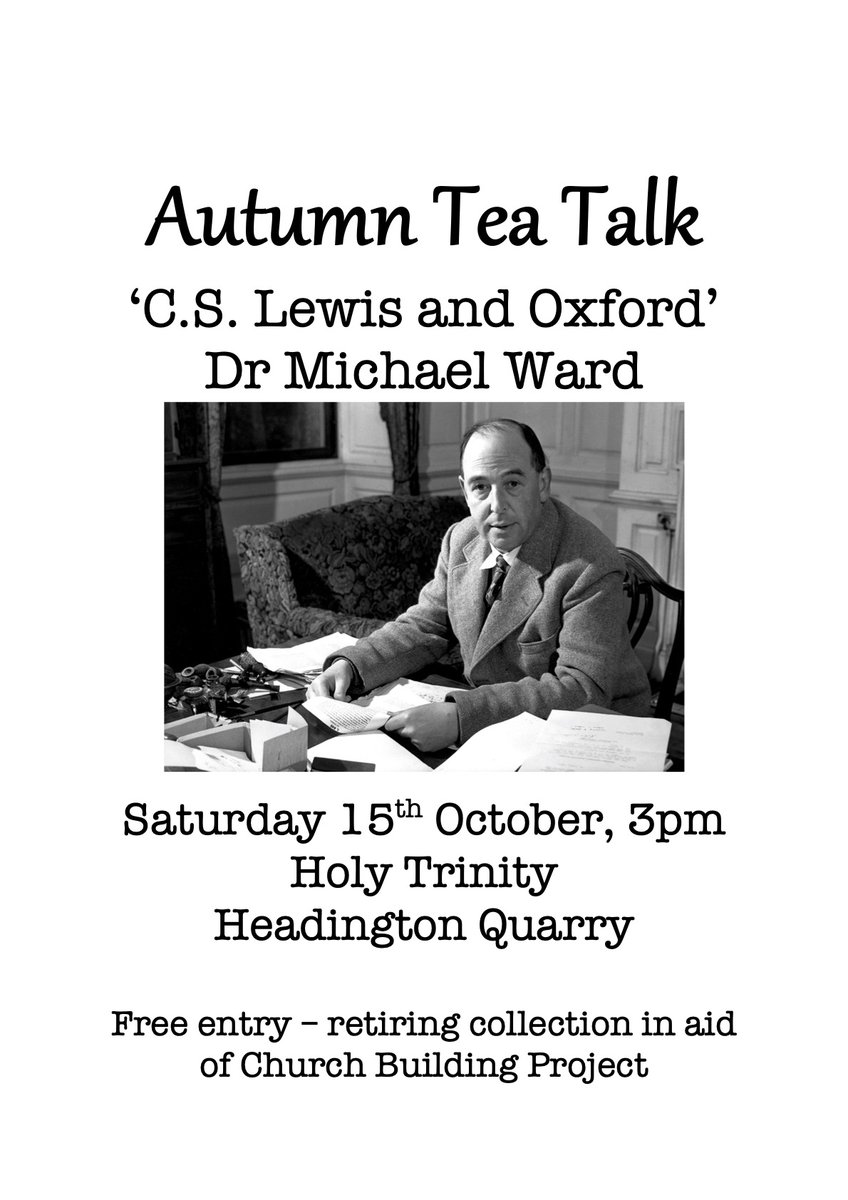 We look forward to welcoming Michael Ward to Holy Trinity on Sat 15th October at 3pm for our first 'autumn tea talk' on 'C.S. Lewis and Oxford'. All are welcome!