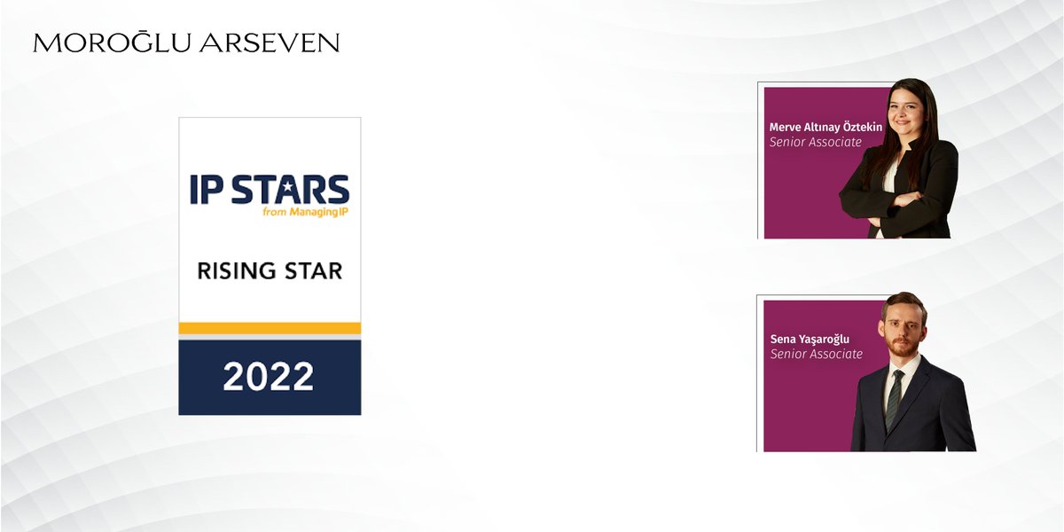 morogluarseven's tweet photo. Our senior associates Merve Altınay Öztekin and Sena Yaşaroğlu are, once again, recognized among the best up-and-coming IP practitioners by Managing IP. Congratulations to both of our “IP Rising Stars”!
#ipstars #trademark #ip #morogluarseven https://t.co/zcRbhlYfH1