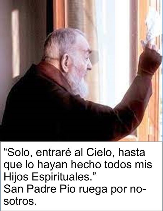 Liderazgopraxis's tweet photo. Amo tanto a mis Hijos Espirituales, que solo entrare al Cielo hasta que allá entrado el ultimo de ellos. San Padre Pio 🙏
https://t.co/edEJ03VBcY https://t.co/Chd8H6H430
