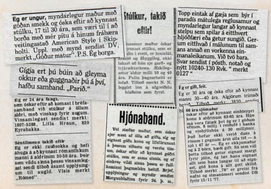 Þegar að Tinder og Smitten voru í DV: 
Í seinni tíð var mikið leitað að ferðafélaga. Veit ekki hvort "Ferðafélagi" þýddi bara ferðafélagi. Eða hvort það var "ananasinn í körfunni í Hagkaup Eiðistorgi" síns tíma.