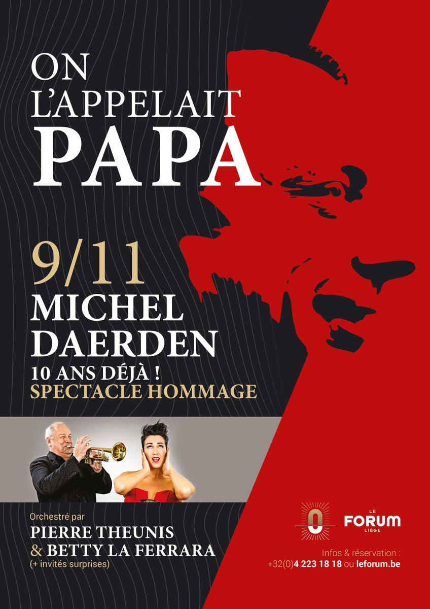 Spectacle hommage à MICHEL DAERDEN « On l’appelait papa » pour le 9 novembre 2022 à 20h00 • Réservation : 04/223.18.18 ~ www.le forum.be @frederic_daerden <a href="/pierretheunis/">Pierre Theunis</a>