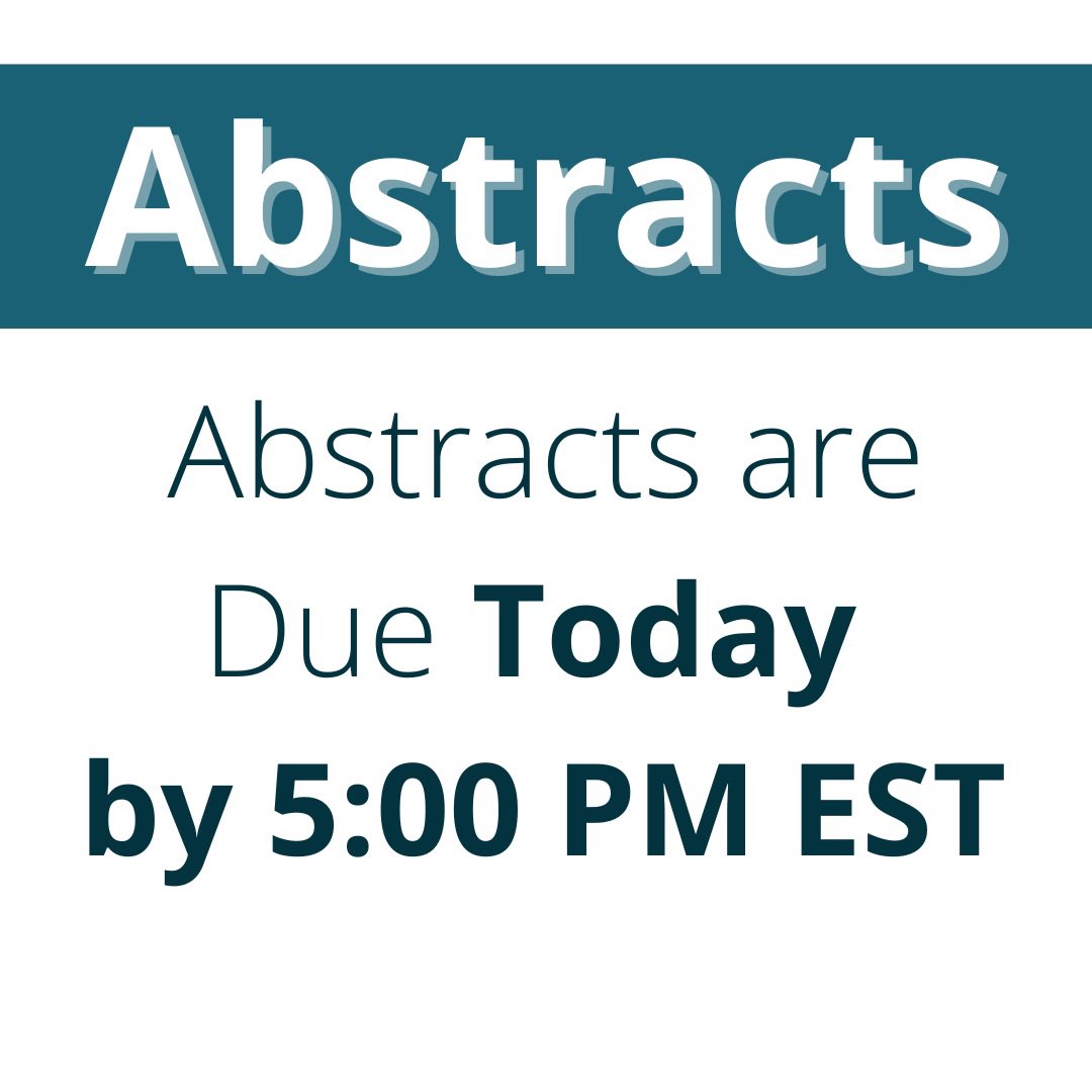 Don’t forget today is the final day to submit abstracts!