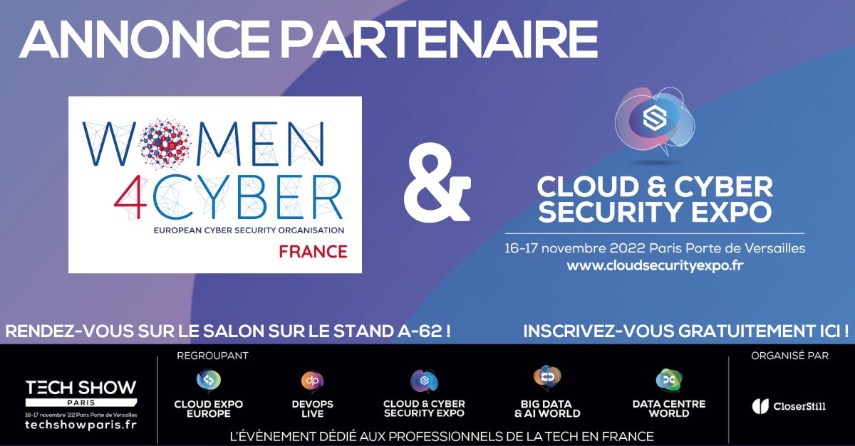 Women4Cyber France est partenaire de <a href="/CCSE_Paris/">Cloud & Cyber Security Expo Paris</a>, les 16-17 Novembre 2022. 
📣 Rencontrez <a href="/W4C_France/">Women4Cyber France</a> sur le stand A-62 et lors de la table ronde sur le thème: la diversité des compétences technologiques et humaines
👉Pour s'inscrire : bit.ly/3SFOU2m