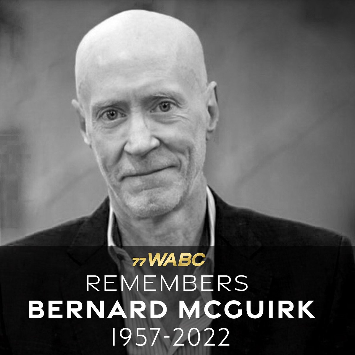 On behalf of John and Margo Catsimatidis and the entire #WABC family, it is with deep sadness and heavy hearts that we share the news of the passing of our beloved colleague and friend, Bernie McGuirk. We will all miss Bernie more than words can express.