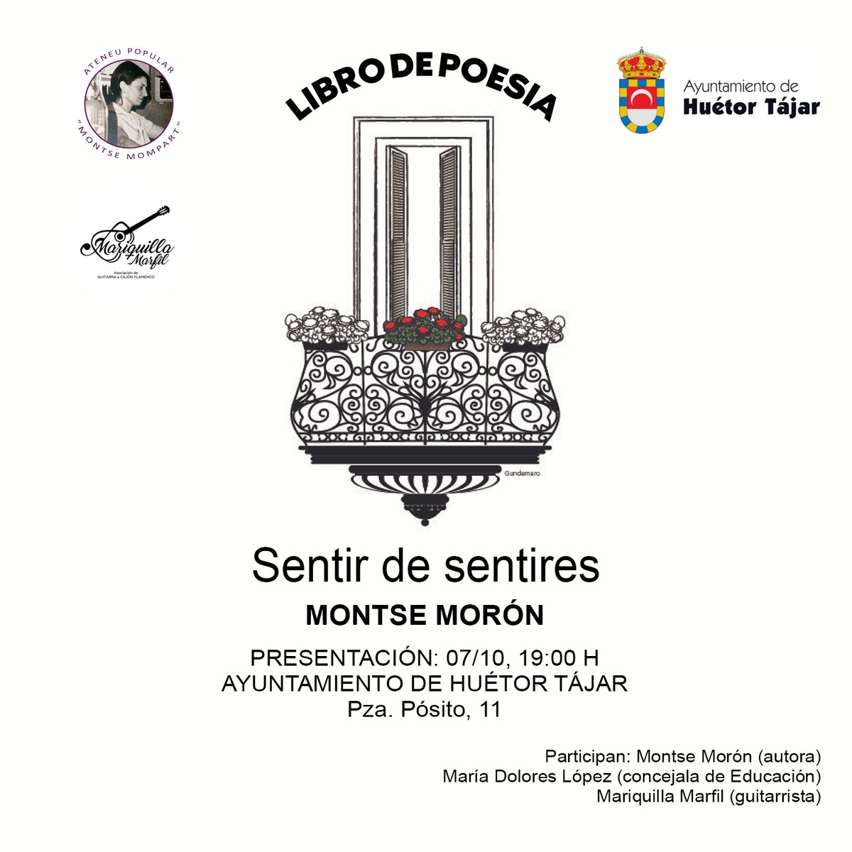 Este viernes, 7/10, a las 19 h., se presenta en el Ayuntamiento el libro 'Sentir de sentires', de Montse Morón. Participan:
- Montse Morón (autora)
- María Dolores López (concejala de Educación)
- Mariquilla Marfil (guitarrista)