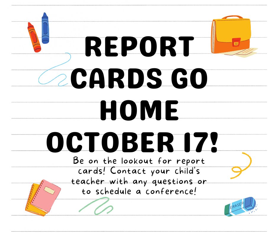 Report Cards will go home on Monday October 17th! Contact your child's teacher with questions or to schedule a conference! #SoaringToGreaterHeights