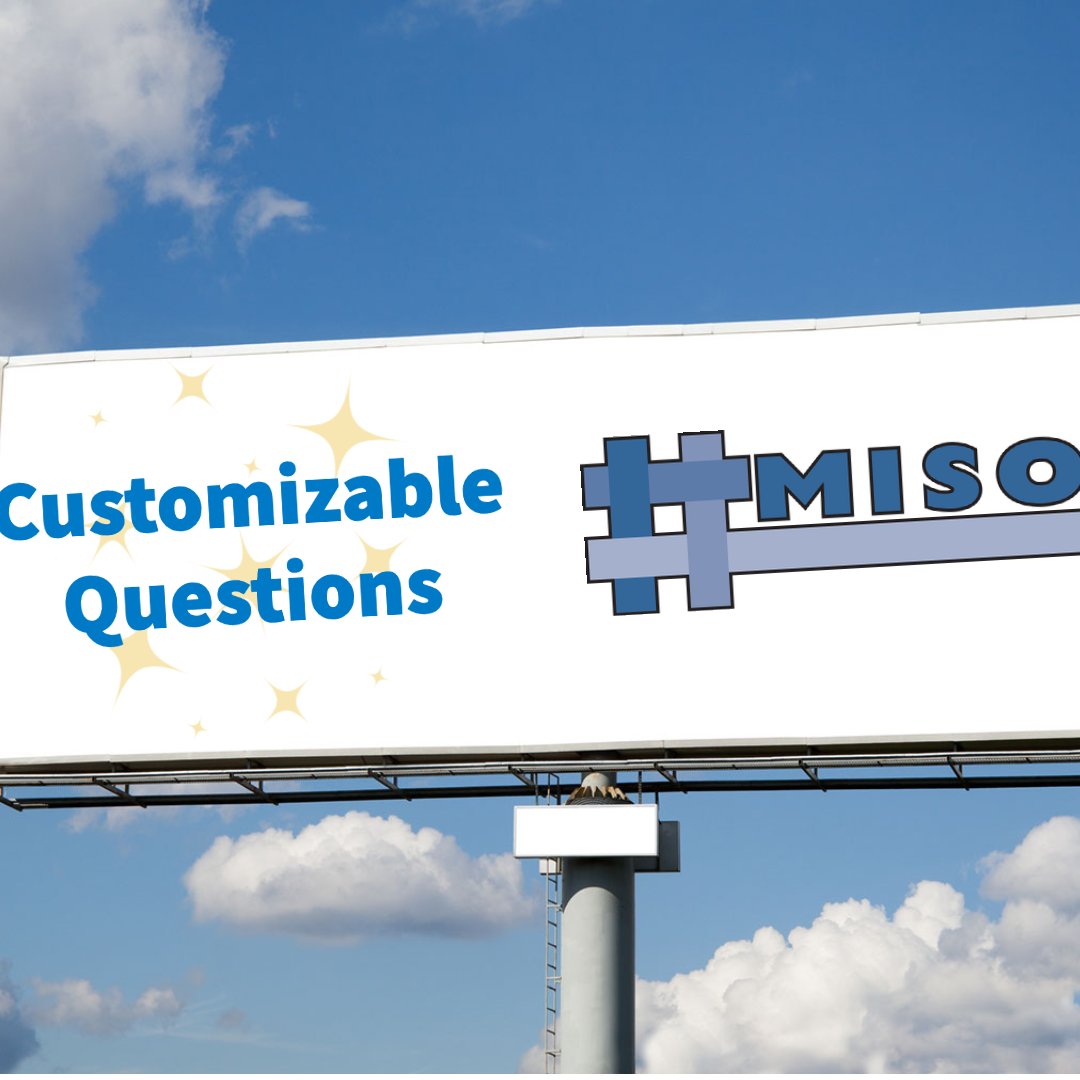 The MISO Survey allows you to customize the name of many general systems, like learning management systems, to ensure that your community knows what you are asking, while allowing for comparison nationally to other participating institutions.