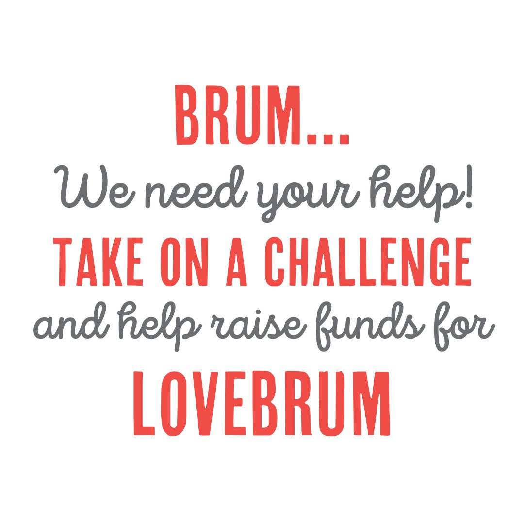 BRUM... We need your help! Take on a personal challenge this year and help raise vital funds for @LoveBrumUK 10K, Marathon, Sky Dive – or perhaps you could give something up for a month? Read more here of how you can get involved: lovebrum.org.uk/fundraise-for-…