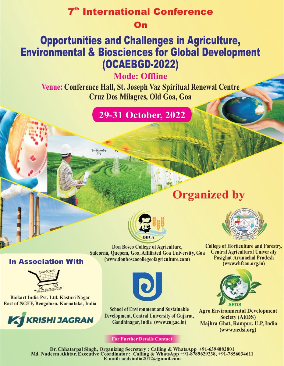 pssaini1's tweet image. 7th International Conference on &quot;Opportunities and Challenges in Agriculture, Environmental &amp;amp; Biosciences for Global Development&quot; (OCAEBGD-2022)

In Association With @kjkrishimedia

#Date: 29-31 Oct, 2022
#Venue: St. Joseph Vaz Spiritual Renewal Centre, Cruz Dos Milagres, Old Goa