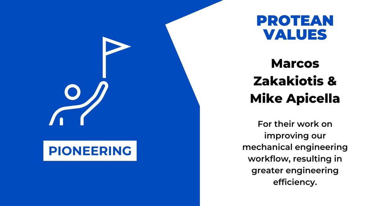 This month's Protean Values highlight the great work of  Marcos Zakakiotis &amp; Mike Apicella. Their efforts on improving our mechanical engineering workflow has resulted in greater engineering efficiency.