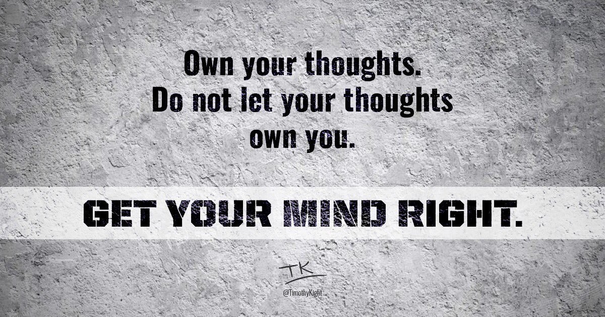 Your mind is the arena where your greatest battle takes place. The thoughts that win the battle for your mind will direct your life.