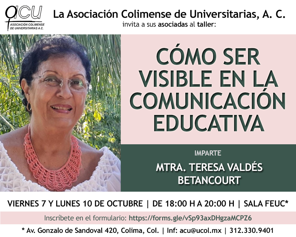 acu_colima's tweet photo. La ACU les hace una cordial invitación para participar en el taller “Cómo ser visible en la comunicación educativa”, que impartirá nuestra compañera y asociada, la Mtra. Teresa Valdés Betancourt. 

✅ Inscríbete sin costo en el siguiente formulario:
 https://t.co/InnfwZFhAt https://t.co/waUjZg5S1L