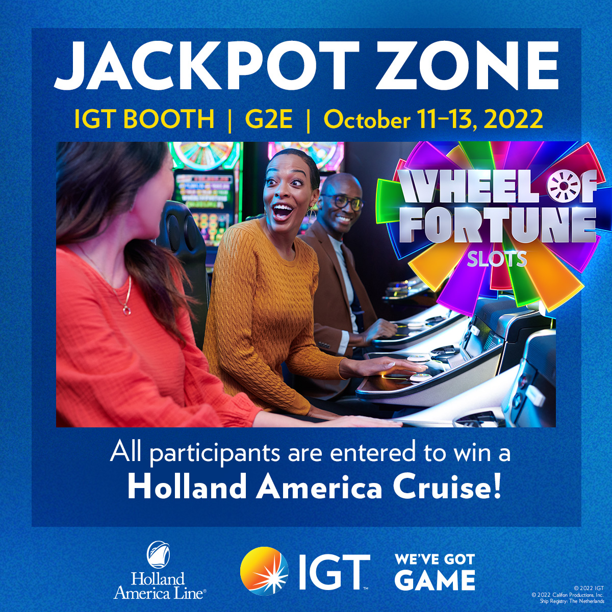 Join us at the Wheel of Fortune Jackpot Zone at @G2Eshows to celebrate the jackpot experience on some of our Wheel of Fortune WAP and Omnichannel products. Spin the Bonus Wheel to win prizes! Better yet, all participants are entered to win a @HALcruises cruise!