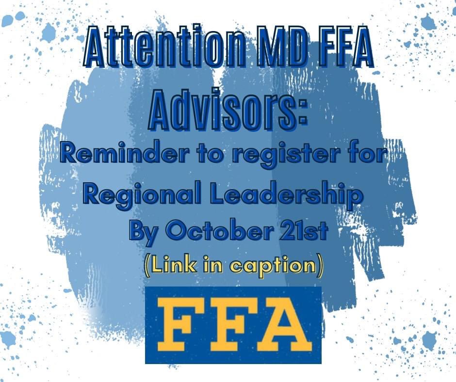 MarylandFFA's tweet photo. ATTENTION ALL MARYLAND FFA ADVISORS:
Reminder to register for Regional Leadership by October 21st by 5 pm. 
All information can be found at https://t.co/AAxgyhac1e https://t.co/B8yLQgxKXU